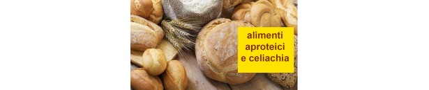 ALIMENTI CELIACI E APROTEICI